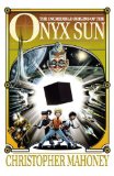 The Incredible Origins of the Onyx Sun